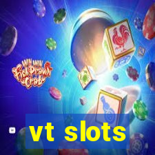 vt slots